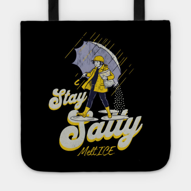 Stay-Salty-Melt-Ice Tote by dtr_art