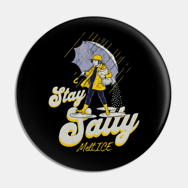 Stay-Salty-Melt-Ice Pin by dtr_art