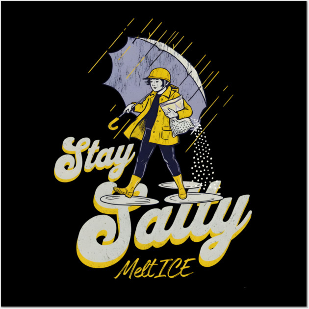 Stay-Salty-Melt-Ice Wall Art by dtr_art