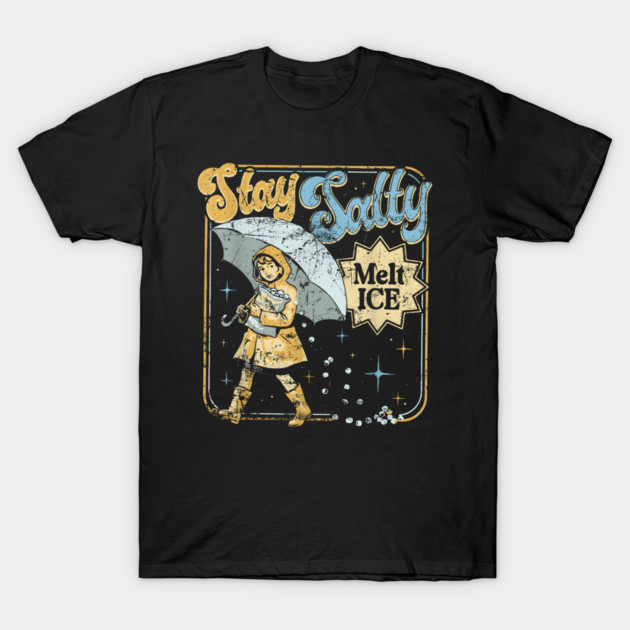 Stay-Salty-Melt-Ice T-Shirt by dtr_art