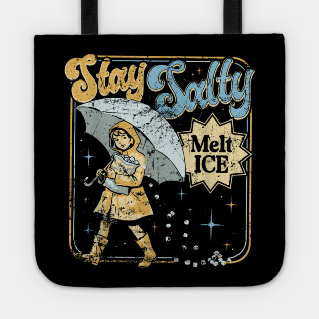 Stay-Salty-Melt-Ice Tote by dtr_art