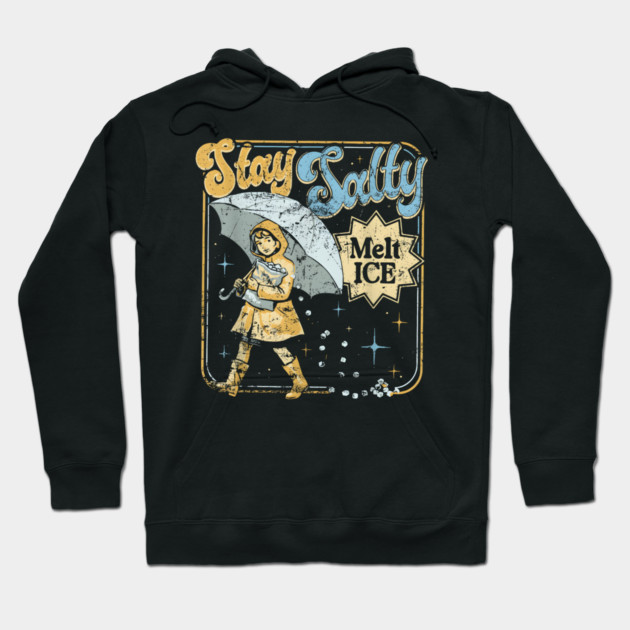 Stay-Salty-Melt-Ice Hoodie by dtr_art