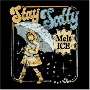 Stay-Salty-Melt-Ice Posters and Art
