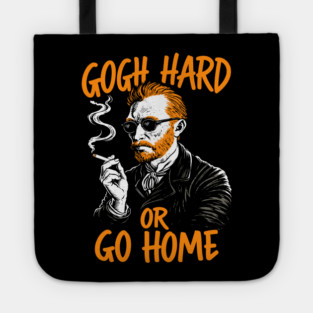 Gogh Hard or Go Home Rule Breaker Meme Pun Tote