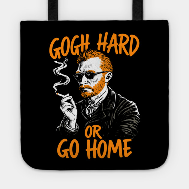 Gogh Hard or Go Home Rule Breaker Meme Pun Tote by Anticorporati