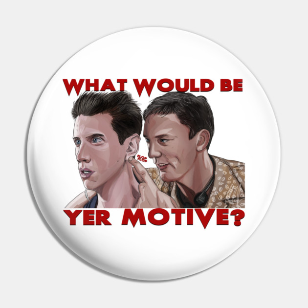Scream: What Would Be Yer Motive? Pin by 51Deesigns