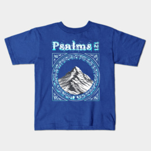 Psalms 121 Kids T-Shirt