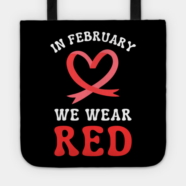 in-february-we-wear-red Tote by Creatifly Graphic Tees