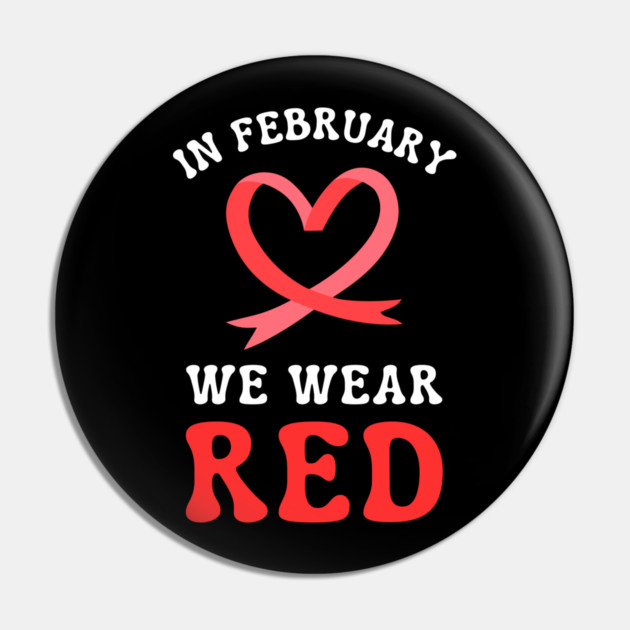 in-february-we-wear-red Pin by Creatifly Graphic Tees