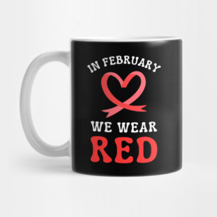 in-february-we-wear-red Mug