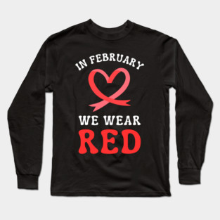 in-february-we-wear-red Long Sleeve T-Shirt