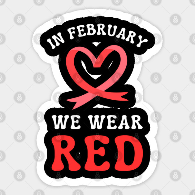in-february-we-wear-red Sticker by Creatifly Graphic Tees