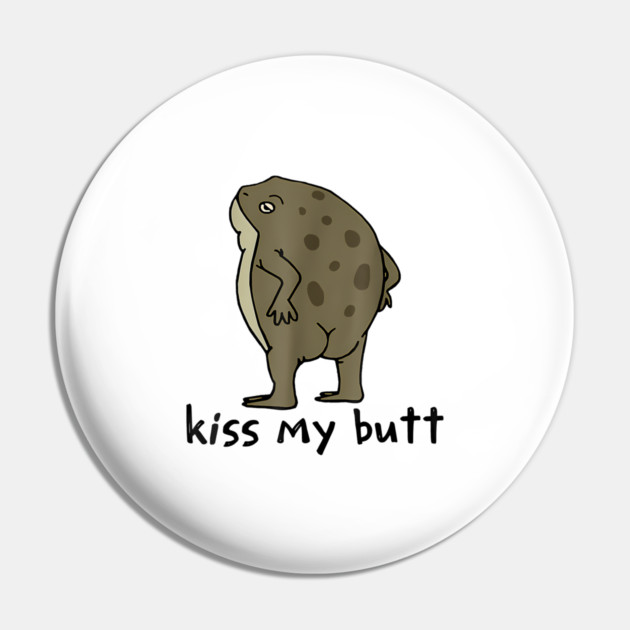 Kiss My Butt Green Frog Pin by James Bates