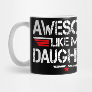 Awesome Like My Daughter Funny 	 Fathers Day Grandpa Dad Mug