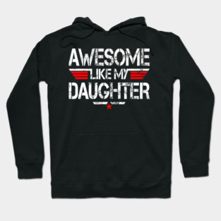 Awesome Like My Daughter Funny 	 Fathers Day Grandpa Dad Hoodie