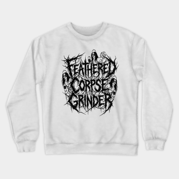 Feathered Corpse Grinder – Chicken Death Metal Logo Crewneck Sweatshirt by Designed By Marty