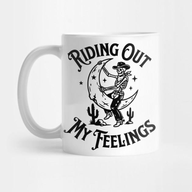 Riding Out My Feelings – Cowboy Skull Moon by Designed By Marty