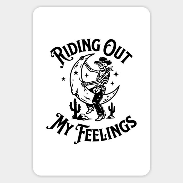 Riding Out My Feelings – Cowboy Skull Moon Magnet by Designed By Marty