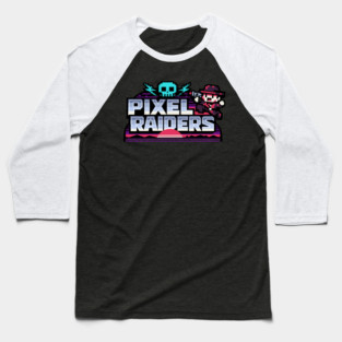 Pixel Raiders – Retro Arcade Outlaws Baseball T-Shirt