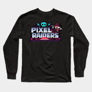 Pixel Raiders – Retro Arcade Outlaws Long Sleeve T-Shirt