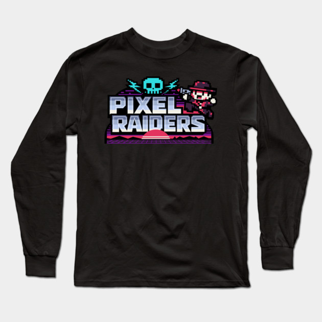 Pixel Raiders – Retro Arcade Outlaws Long Sleeve T-Shirt by Designed By Marty