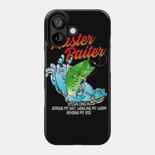 Master Baiter Fishing Humor Fisherman Tournaments Phone Case