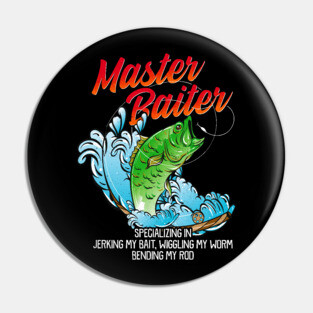 Master Baiter Fishing Humor Fisherman Tournaments Pin