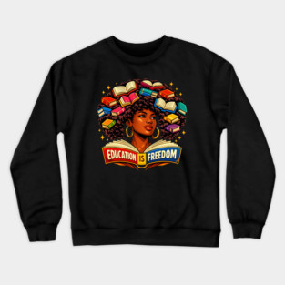 Education Is Freedom Afro Books Design Crewneck Sweatshirt