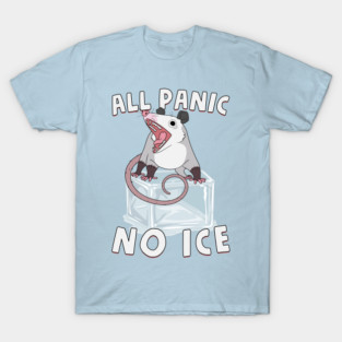 All Panic No Ice T-Shirt
