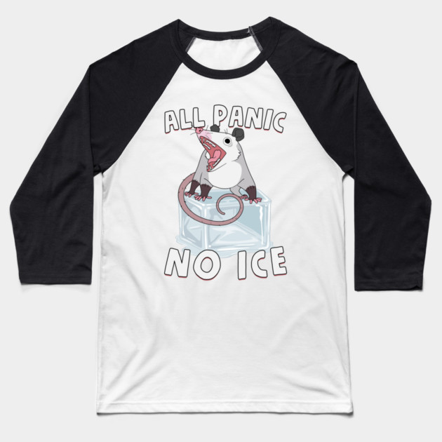 All Panic No Ice Baseball T-Shirt by GoshWow®