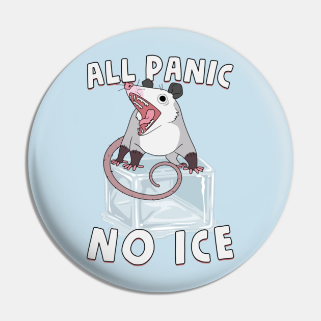 All Panic No Ice Pin by GoshWow®