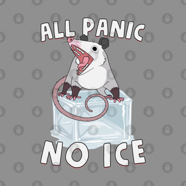 All Panic No Ice by GoshWow®