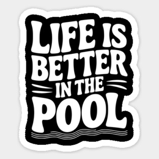 Life is Better in the Pool Magnet
