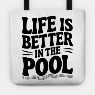 Life is Better in the Pool Tote