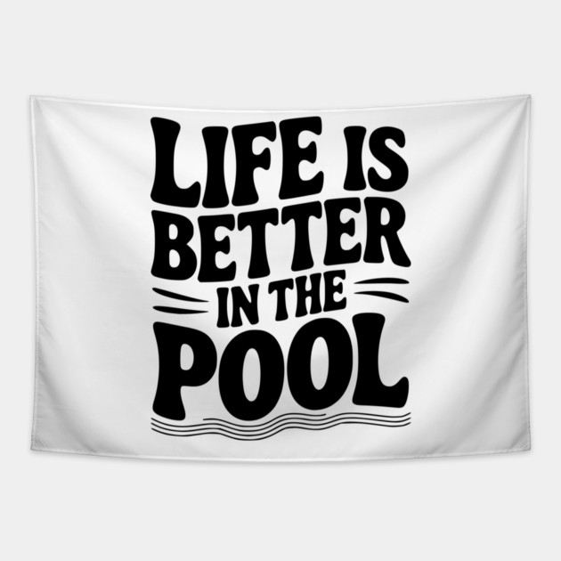 Life is Better in the Pool Tapestry by Frank Ring