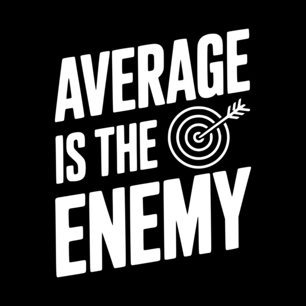 Average is the Enemy by Frank Ring