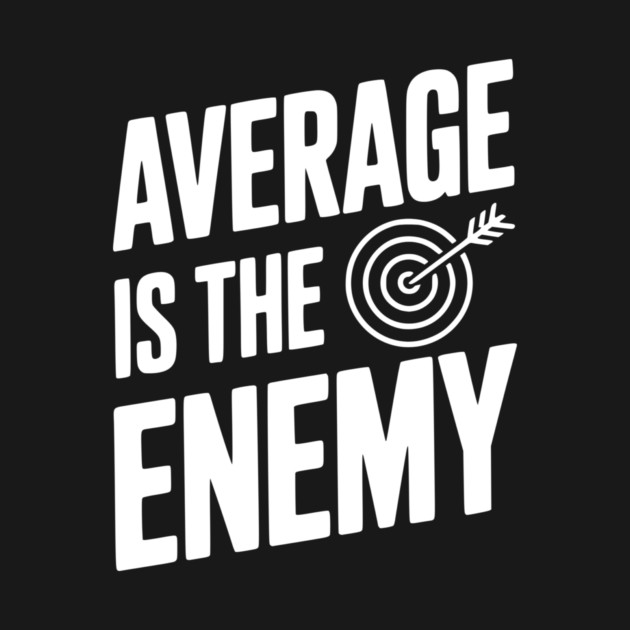 Average is the Enemy by Frank Ring