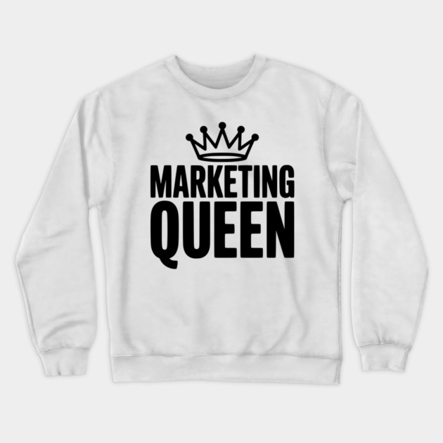 Marketing Queen Crewneck Sweatshirt by Frank Ring