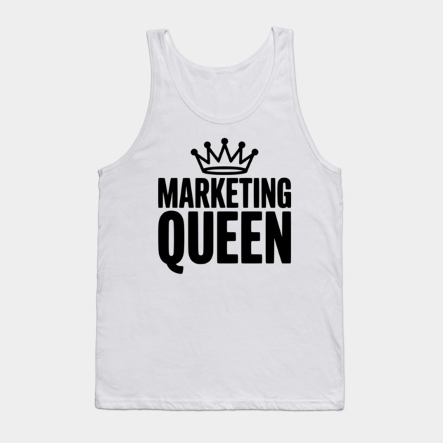 Marketing Queen Tank Top by Frank Ring