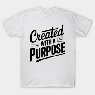 Created with a Purpose T-Shirt