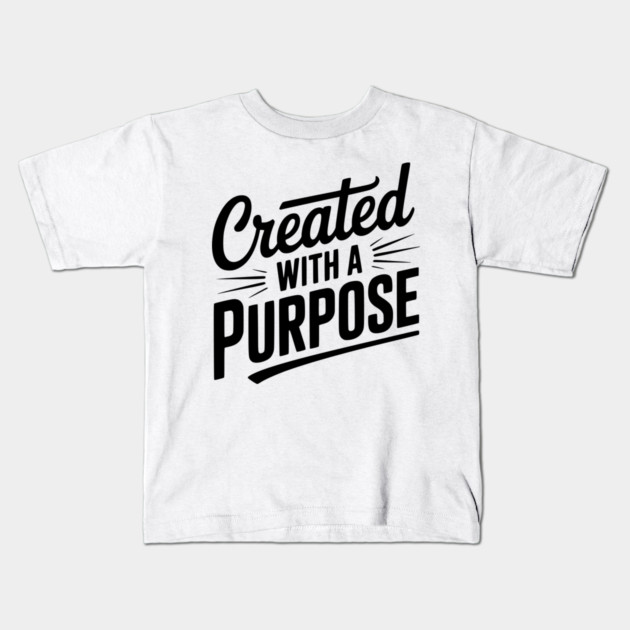 Created with a Purpose Kids T-Shirt by Frank Ring
