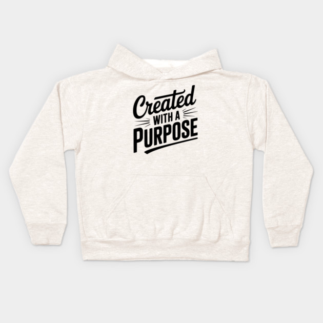 Created with a Purpose Kids Hoodie by Frank Ring