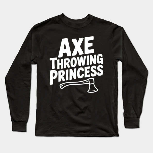 Axe Throwing Princess Long Sleeve T-Shirt by Frank Ring
