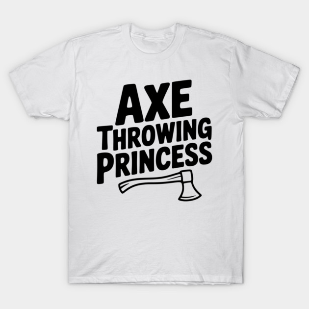 Axe Throwing Princess T-Shirt by Frank Ring