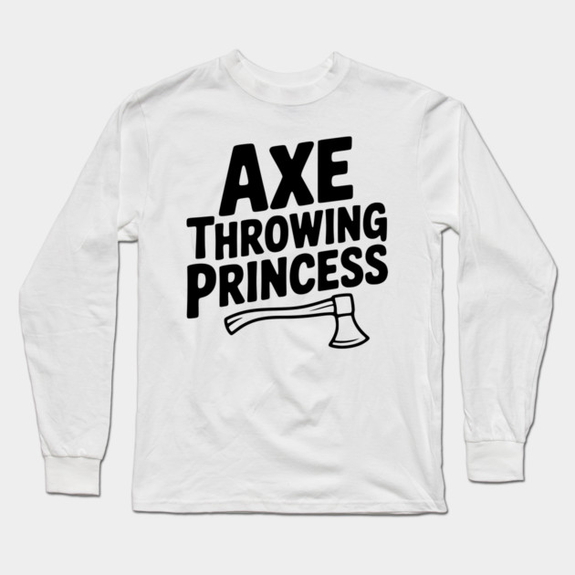 Axe Throwing Princess Long Sleeve T-Shirt by Frank Ring