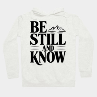 Be Still and Know Hoodie