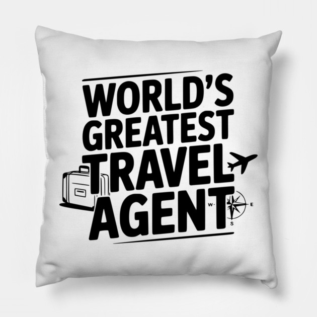 World's Greatest Travel Agent Pillow by Frank Ring