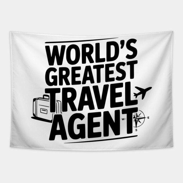World's Greatest Travel Agent Tapestry by Frank Ring