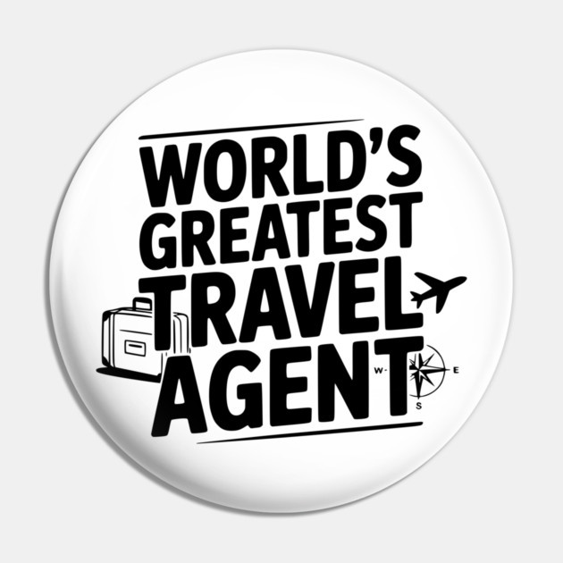World's Greatest Travel Agent Pin by Frank Ring