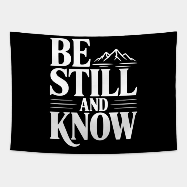 Be Still and Know Tapestry by Frank Ring